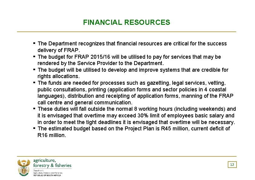 FINANCIAL RESOURCES ▪ ▪ ▪ The Department recognizes that financial resources are critical for