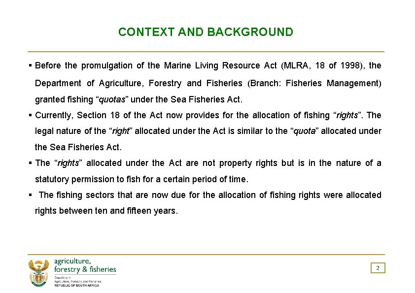 CONTEXT AND BACKGROUND § Before the promulgation of the Marine Living Resource Act (MLRA,