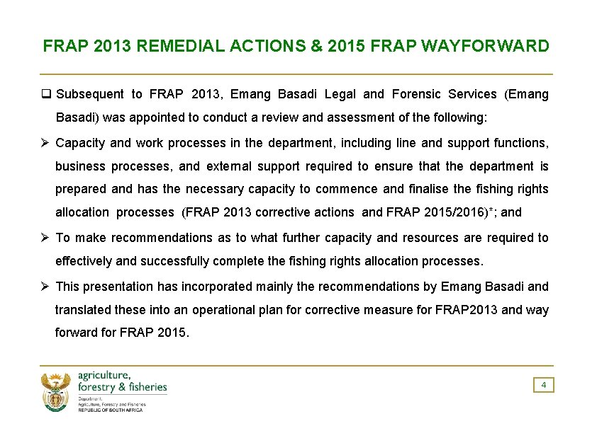 FRAP 2013 REMEDIAL ACTIONS & 2015 FRAP WAYFORWARD q Subsequent to FRAP 2013, Emang
