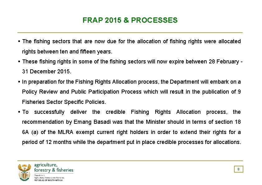 FRAP 2015 & PROCESSES § The fishing sectors that are now due for the