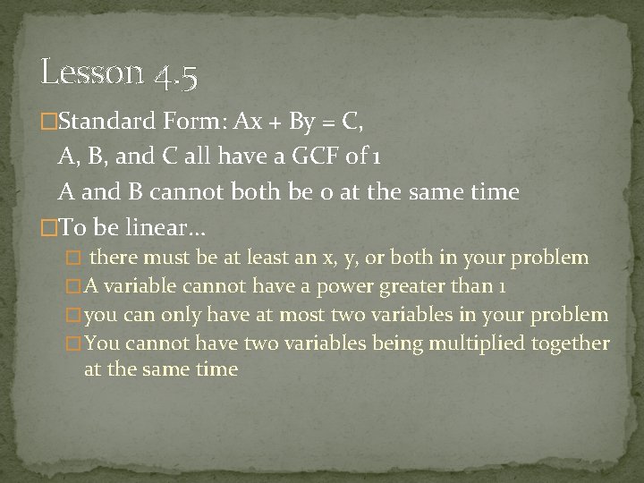 Lesson 4. 5 �Standard Form: Ax + By = C, A, B, and C
