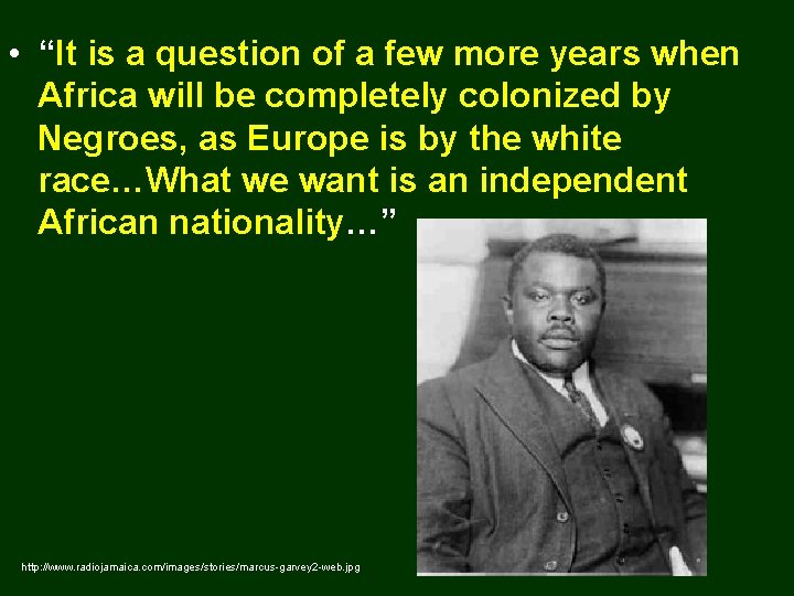  • “It is a question of a few more years when Africa will