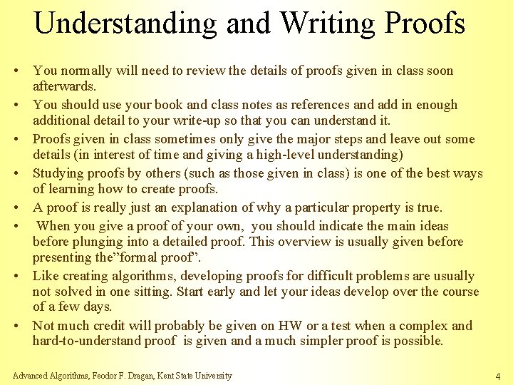 Understanding and Writing Proofs • You normally will need to review the details of