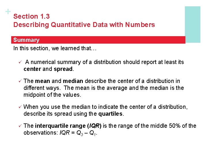 + Section 1. 3 Describing Quantitative Data with Numbers Summary In this section, we