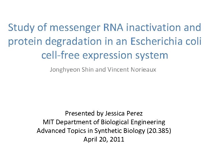 Study of messenger RNA inactivation and protein degradation in an Escherichia coli cell-free expression