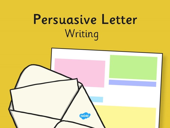 Persuasive Letter Writing 