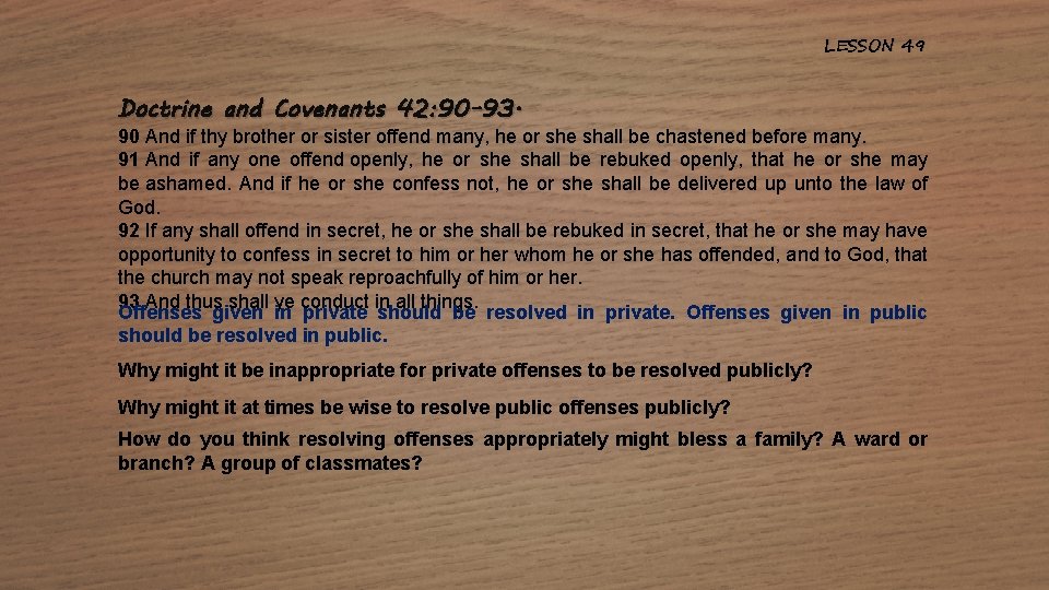 LESSON 49 Doctrine and Covenants 42: 90 -93. 90 And if thy brother or