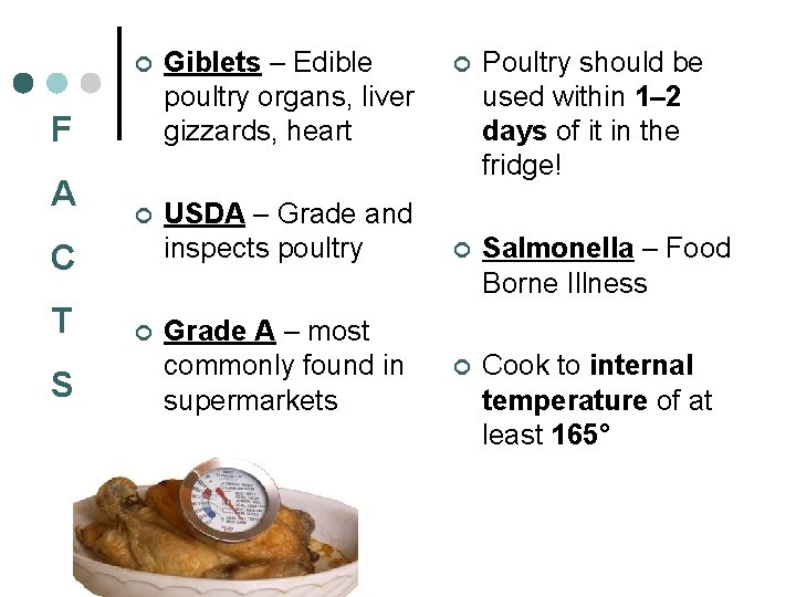 ¢ Giblets – Edible poultry organs, liver gizzards, heart ¢ USDA – Grade and
