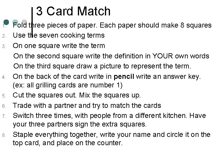 3 Card Match 1. 2. 3. 4. 5. 6. 7. 8. Fold three pieces