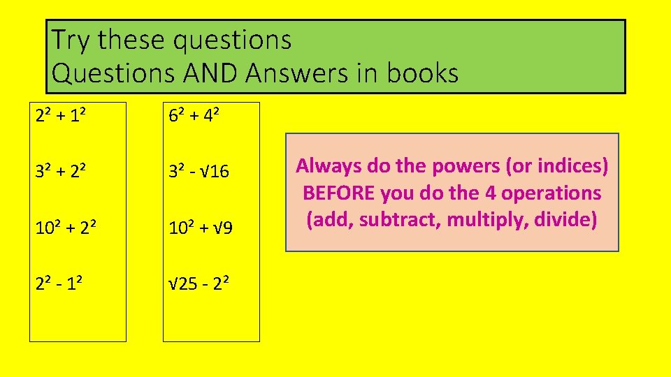 Try these questions Questions AND Answers in books 2² + 1² 6² + 4²