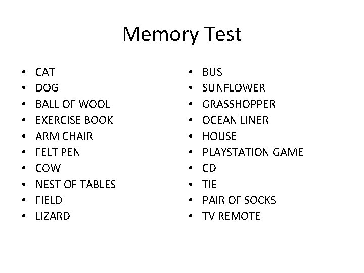 Memory Test • • • CAT DOG BALL OF WOOL EXERCISE BOOK ARM CHAIR