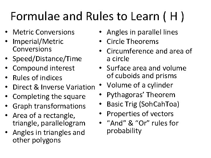 Formulae and Rules to Learn ( H ) • Metric Conversions • Imperial/Metric Conversions