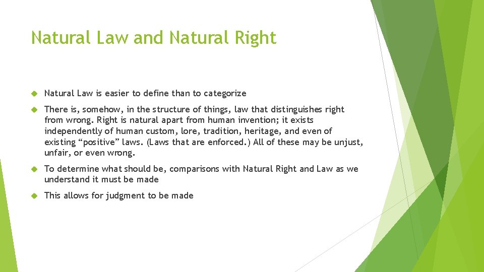 Natural Law and Natural Right Natural Law is easier to define than to categorize