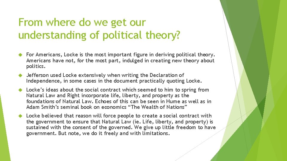 From where do we get our understanding of political theory? For Americans, Locke is