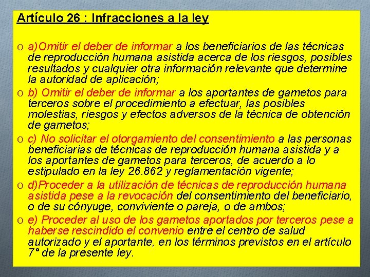 Artículo 26 : Infracciones a la ley O a)Omitir el deber de informar a