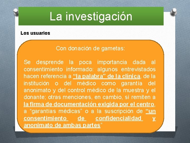 La investigación Los usuarios O ¿Cómo se abordó en el Centro Médico el tema