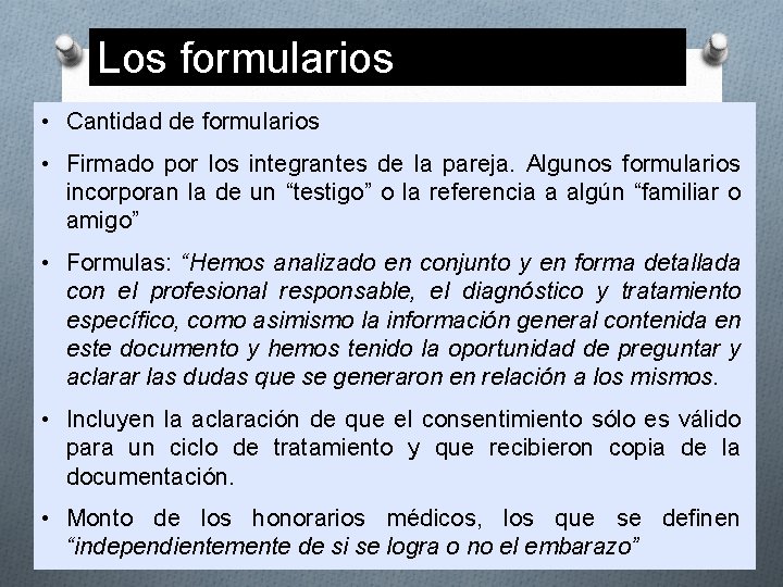 Los formularios • Cantidad de formularios • Firmado por los integrantes de la pareja.