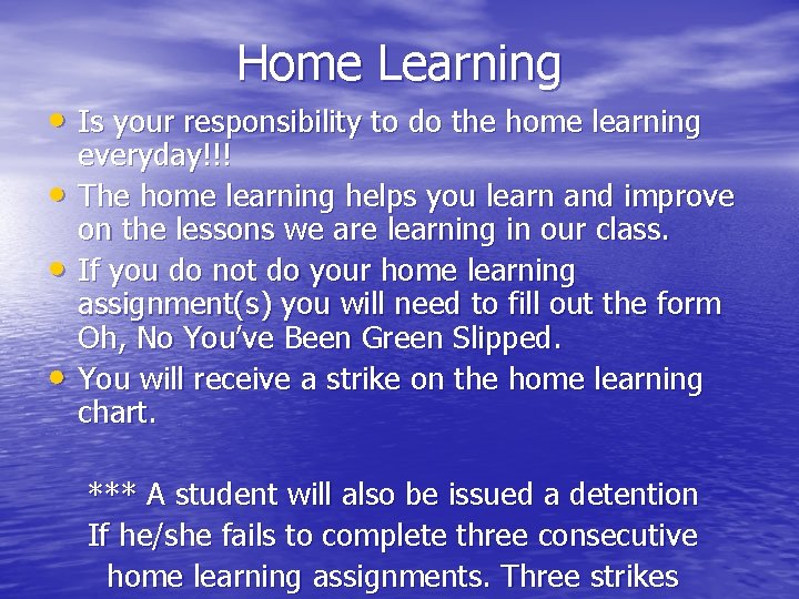 Home Learning • Is your responsibility to do the home learning • • •