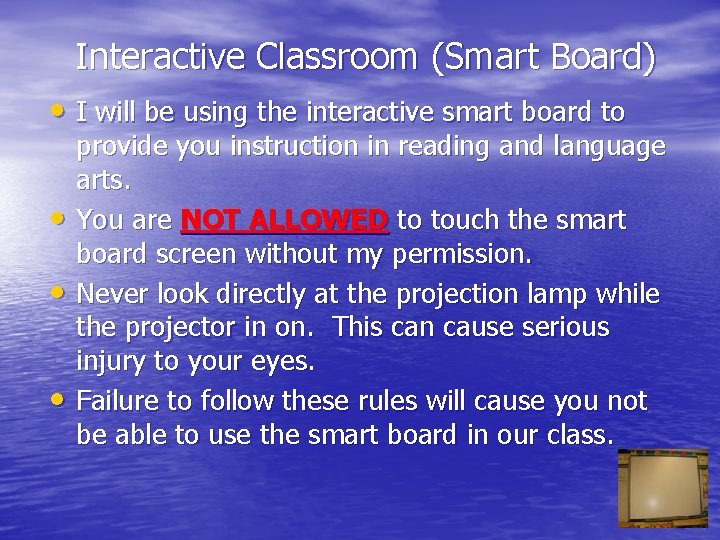 Interactive Classroom (Smart Board) • I will be using the interactive smart board to