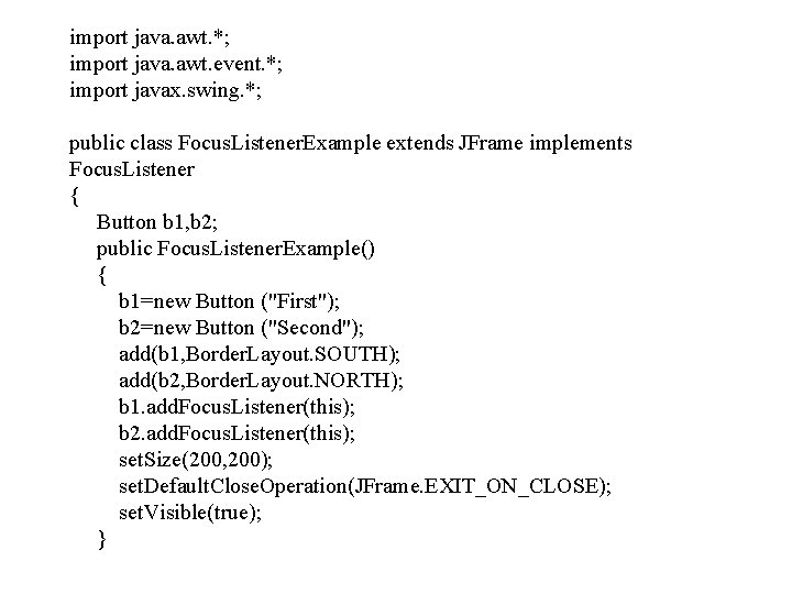 import java. awt. *; import java. awt. event. *; import javax. swing. *; public