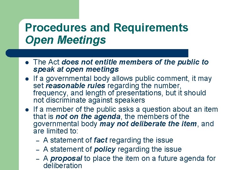Procedures and Requirements Open Meetings l l l The Act does not entitle members Procedures and Requirements Open Meetings l l l The Act does not entitle members