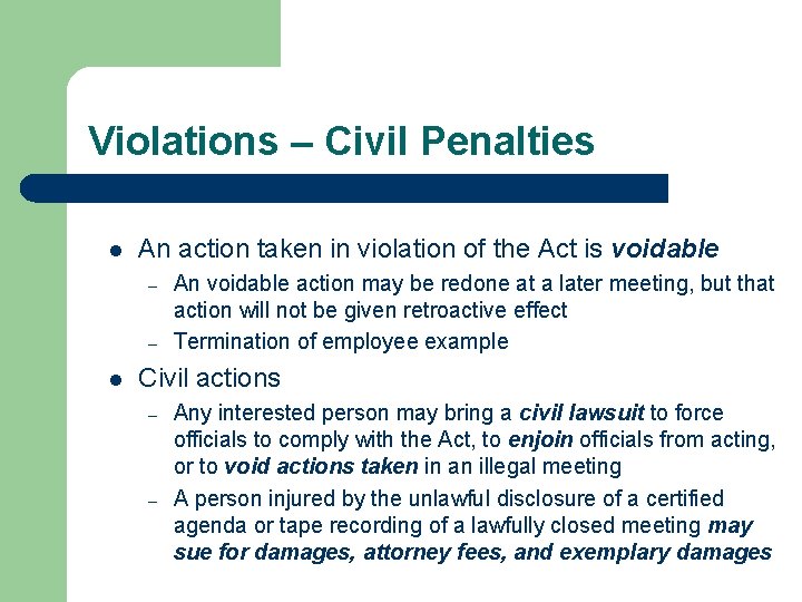 Violations – Civil Penalties l An action taken in violation of the Act is Violations – Civil Penalties l An action taken in violation of the Act is