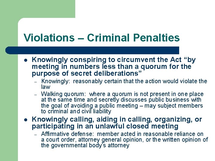 Violations – Criminal Penalties l Knowingly conspiring to circumvent the Act “by meeting in Violations – Criminal Penalties l Knowingly conspiring to circumvent the Act “by meeting in