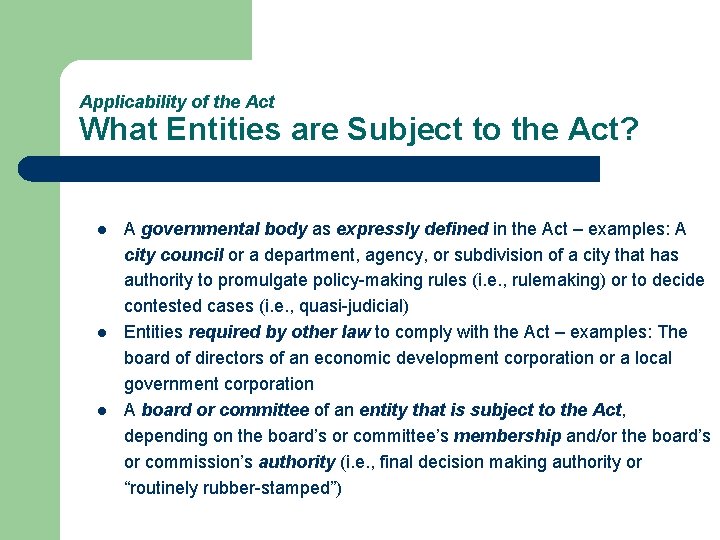 Applicability of the Act What Entities are Subject to the Act? l l l Applicability of the Act What Entities are Subject to the Act? l l l