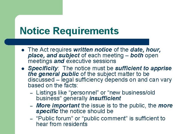 Notice Requirements l l The Act requires written notice of the date, hour, place, Notice Requirements l l The Act requires written notice of the date, hour, place,