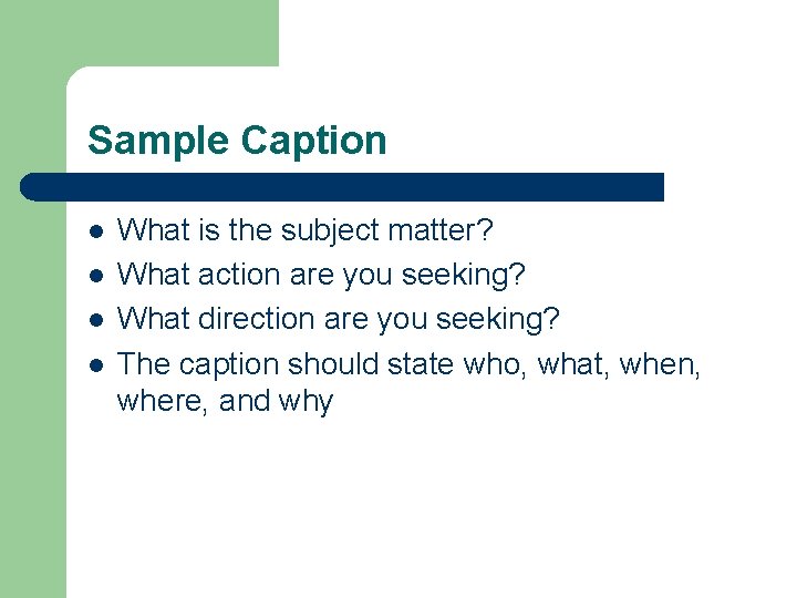 Sample Caption l l What is the subject matter? What action are you seeking? Sample Caption l l What is the subject matter? What action are you seeking?