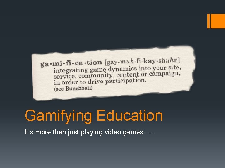 Gamifying Education Its more than just playing video