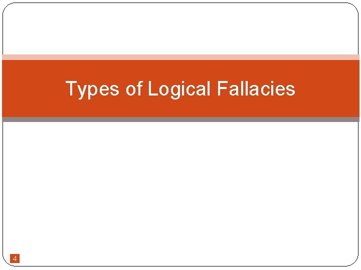 Types of Logical Fallacies 4 