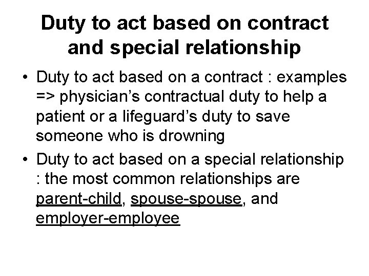 Duty to act based on contract and special relationship • Duty to act based