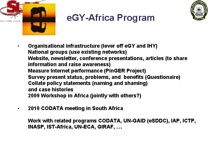 e. GY-Africa Program • Organisational infrastructure (lever off e. GY and IHY) National groups