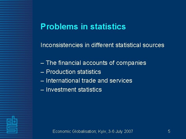 How to manage statistics in a global world