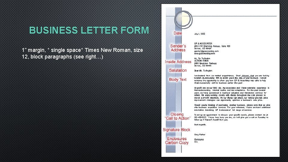 BUSINESS LETTER FORM 1” margin, * single space* Times New Roman, size 12, block