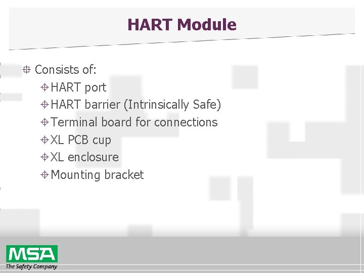 HART Module ° Consists of: ±HART port ±HART barrier (Intrinsically Safe) ±Terminal board for