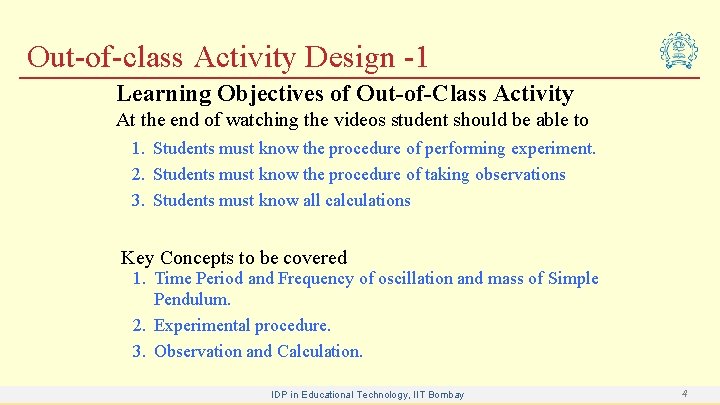 Out-of-class Activity Design -1 Learning Objectives of Out-of-Class Activity At the end of watching