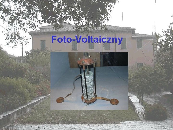 “Foto-Voltaico” Foto-Voltaiczny 