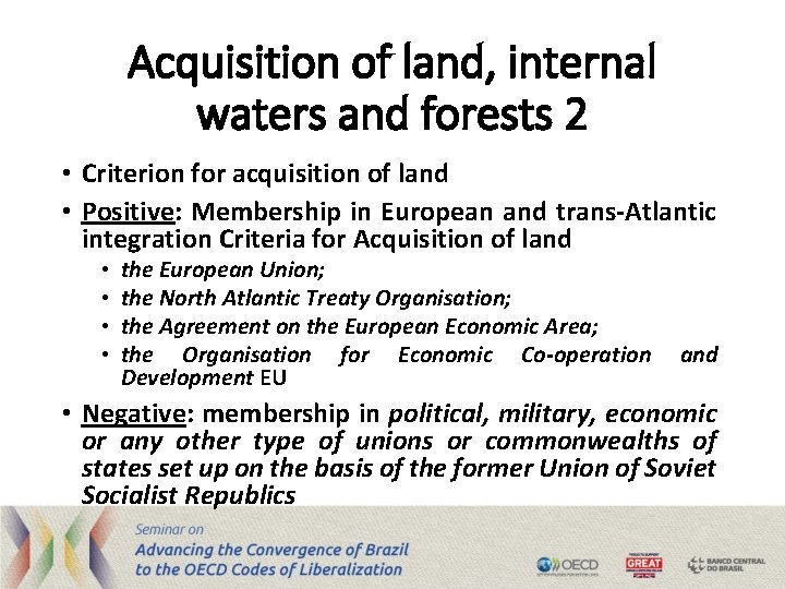 Acquisition of land, internal waters and forests 2 • Criterion for acquisition of land