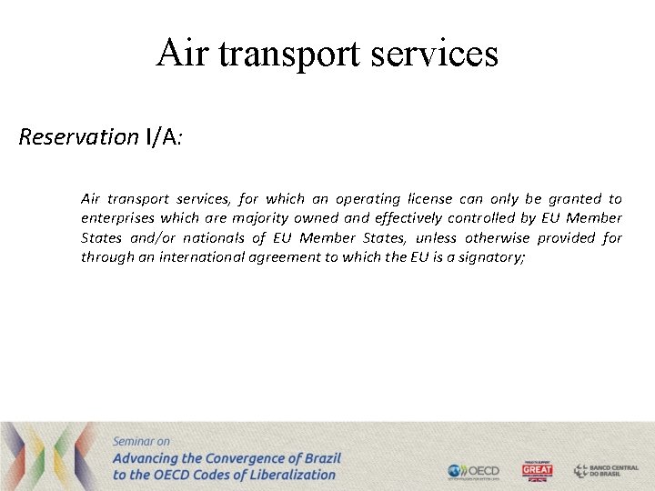 Air transport services Reservation I/A: Air transport services, for which an operating license can