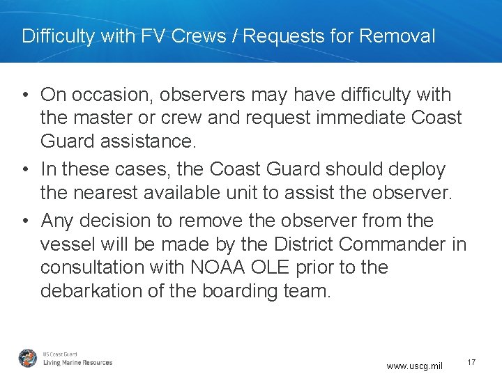 Difficulty with FV Crews / Requests for Removal • On occasion, observers may have