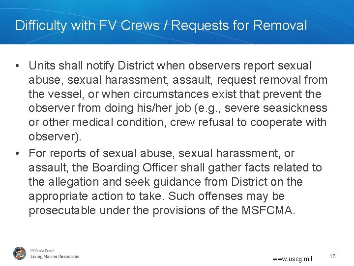 Difficulty with FV Crews / Requests for Removal • Units shall notify District when