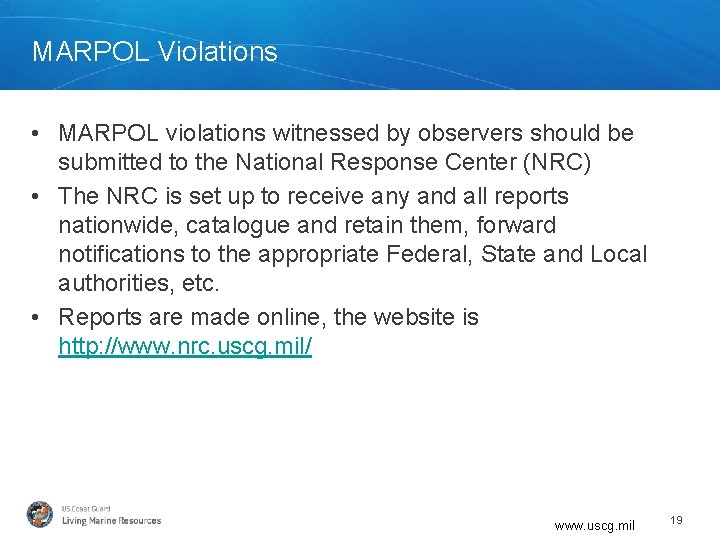 MARPOL Violations • MARPOL violations witnessed by observers should be submitted to the National