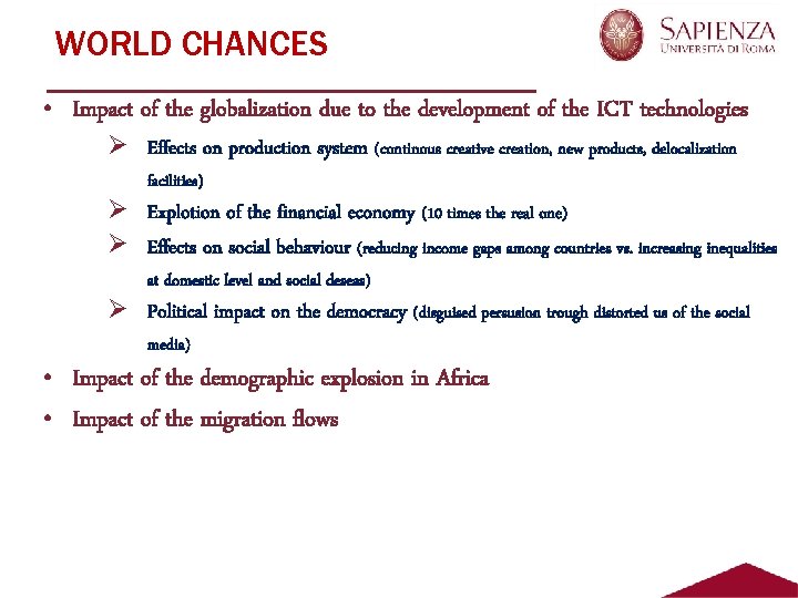 WORLD CHANCES • Impact of the globalization due to the development of the ICT