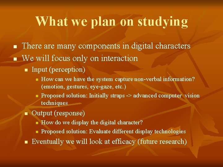 What we plan on studying n n There are many components in digital characters What we plan on studying n n There are many components in digital characters
