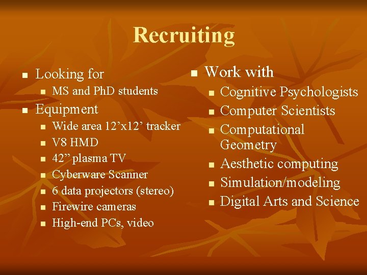Recruiting n Looking for n n MS and Ph. D students Equipment n n Recruiting n Looking for n n MS and Ph. D students Equipment n n