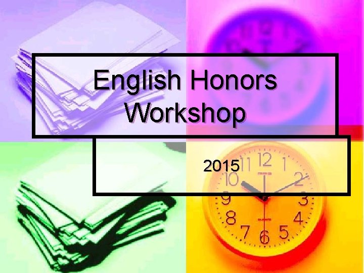 English Honors Workshop 2015 