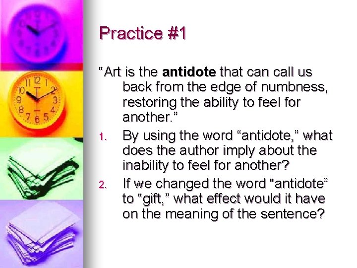Practice #1 “Art is the antidote that can call us back from the edge