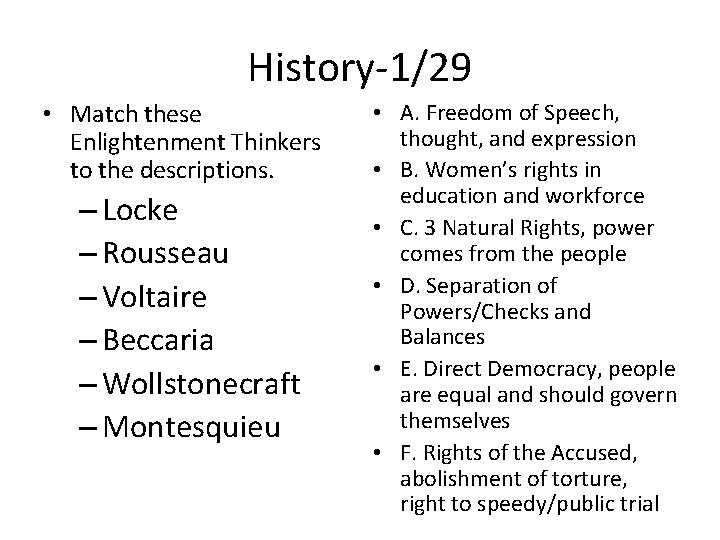 History-1/29 • Match these Enlightenment Thinkers to the descriptions. – Locke – Rousseau –